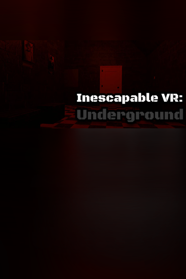 Inescapable VR: Underground
