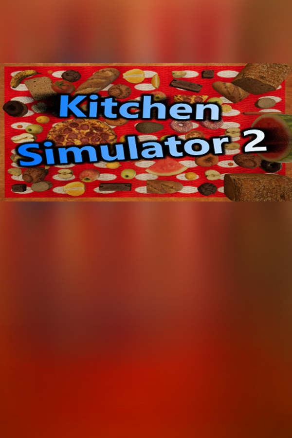 Kitchen Simulator 2
