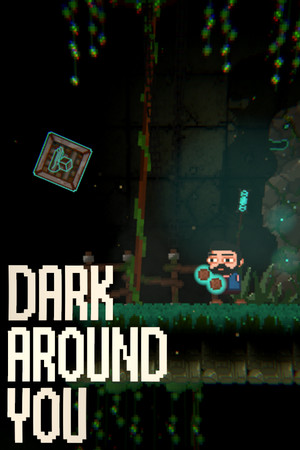 DARK AROUND YOU
